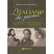 L'italiano che passione! Guida all'insegnamento moderno e motivante della letteratura