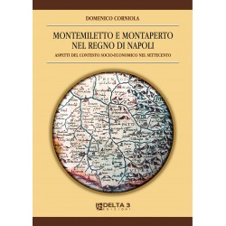 Montemiletto e Montaperto nel Regno di Napoli - Aspetti del contesto socio-economico nel settecento