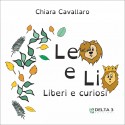 Leo e Lio - Liberi e curiosi