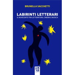 Labirinti Letterari - Il novecento tra letteratura, cinema e musica
