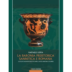 La Baronia preistorica sannitica e romana
